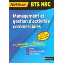 Management Et Gestion D'activites Commerciales , Bts Nrc - Collectif