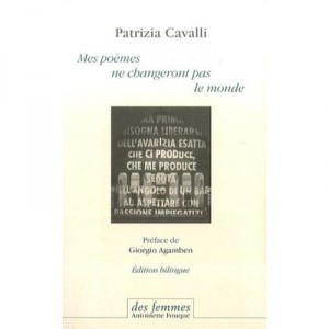 My poem does not change the world - Patrizia Cavalli