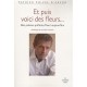Et Puis Voici Des Fleurs... Mes Poemes Preferes D'hier A Aujourd'hui - Patrick Poivre D'arvor