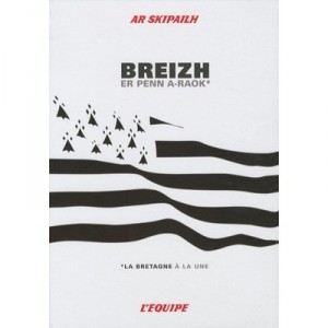 Breizh Er Penne A-raok / La Bretagne A La Une - Collectif