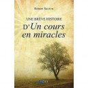 Une Breve Histoire D'un Cours En Miracles - Robert Skutch