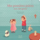 Petites Prieres Avec Des Gestes - Anne Gravier , Adeline Avril