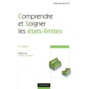 Comprendre Et Soigner Les Etats-limites (2e Edition) - Didier Bourgeois