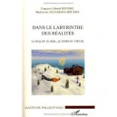 Dans Le Labyrinthe Des Realites , La Realite Du Reel, Au Temps Du Virtuel - Francois-gabriel Roussel , Madeleine Jeliazkova-rou