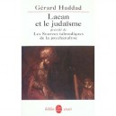 Lacan Et Le Judaisme , Les Sources Talmudiques De La Psychanalyse - Gerard Haddad