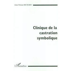 Clinique De La Castration Symbolique - Richard