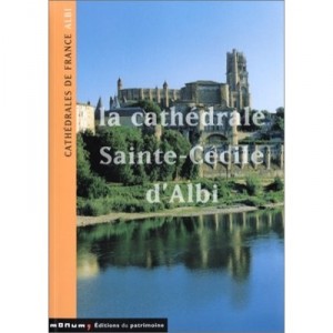 La Cathedrale Sainte Cecile D'albi - Marie-anne Sire