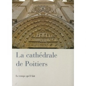 La Cathedrale Saint-pierre De Poitiers - Collectif
