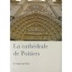 La Cathedrale Saint-pierre De Poitiers - Collectif