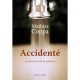 Accidente , Le Parti Pris De La Guerison - Mathias Coppa