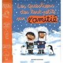 Questions Des Tout Petits Sur L'amitie - Marie-agnes Gaudrat
