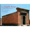 La Chapelle Rouge , Le Sanctuaire De Barque D'hatshepsout - Collectif