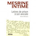 Mesrine Intime , Lettres De Prison A Son Avocate - Martine Malinbaum