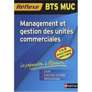 Memo Reflexe T.85, Management Et Gestion Des Unites Commerciales , Bts (edition 2010) - Caroline Bertolotti