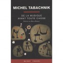 De La Musique Avant Toutes Choses - Michel Tabachnik
