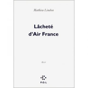 Lachete D'air France - Mathieu Lindon
