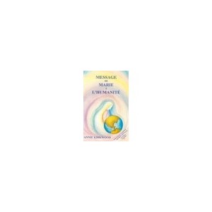 Message From Mary to humanity - Annie Kirkwood