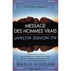 Message In The World Real Men Mutant - Marlo Morgan