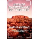 Message En Provenance De L'eternite - Marlo Morgan