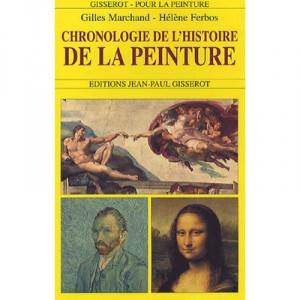 Chronologie De L'histoire De La Peinture - Marchand , Ferbos
