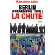 Berlin 9 Novembre 1989 : La Chute - Alexandre Adler