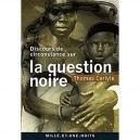 Discours De Circonstance Sur La Question Noire - Thomas Carlyle