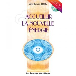 Accueillir La Nouvelle Energie - Jean-claude Genel
