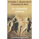 La Civilisation Celtique - C Guyonvarc'h , F Leroux