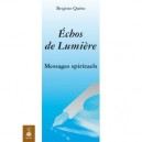 Echos De Lumiere , Messages Spirituel - Brigitte Quero