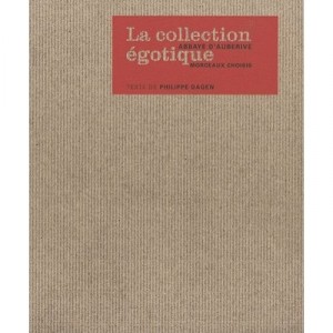 La Collection Egotique - Philippe Dagen