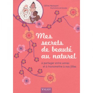 My Secrets natural beauty, share with friends and pass on to our daughters - Celine nascent Kanako