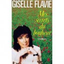 Mes Secrets Du Bonheur - Gisele Flavie