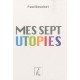 Mes Sept Utopies - Paul Bouchet