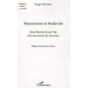 Messianisme Et Modernite Dona Beatrice Kimpa Vita Et Le Mouvement Des Antoniens - Serge Mboukou