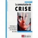 La Communication De Crise - Veronique Sartre