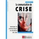 La Communication De Crise - Veronique Sartre