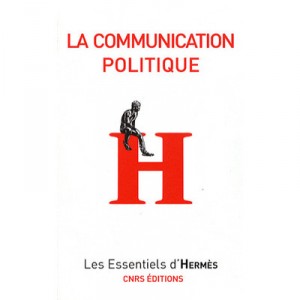 La Communication Politique - Arnaud Mercier