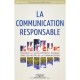 La Communication Responsable , Integrer Le Developpement Durable Dans Les Metiers De La Communication - Alice Audouin , Anne Co