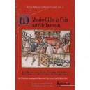 Messire Gilles De Chin, Natif De Tournesis - Anne-marie Lietard-rouze