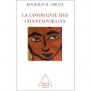 La Compagnie Des Contemporains - Roger-pol Droit
