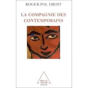 La Compagnie Des Contemporains - Roger-pol Droit
