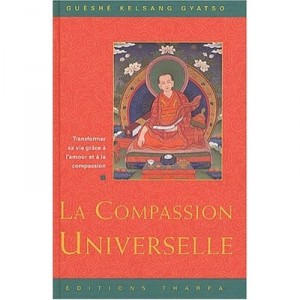 Compassion Universelle - Gueshe-kelsang Gyatso