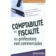 Comptabilite Et Fiscalite Des Professions Non Commerciales - Claude Triquiere