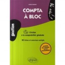 Compta A Bloc , S'initier A La Comptabilite Generale , Fiches De Cours Et Exercices Corriges - Imene Besbes