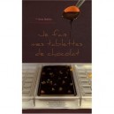 Je Fais Mes Tablettes De Chocolat - Anne Deblois