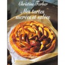 Mes Tartes Salees Et Sucrees - Christine Ferber