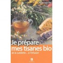 Je Prepare Mes Tisanes Bio De La Cueillette... A L'infusion - Agnes Debrulles