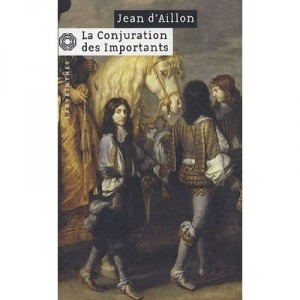La Conjuration Des Importants - Jean D' Aillon