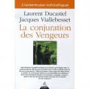 La Conjuration Des Vengeurs - Laurent Ducastel , Jacques Viallebesset