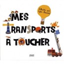 Mes Transports A Toucher - Sylvie Bessard